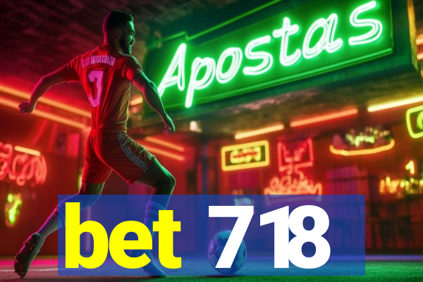 bet 718